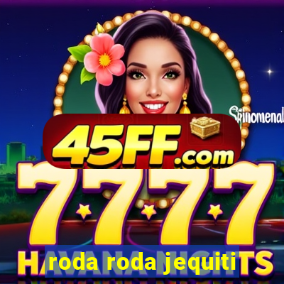 roda roda jequiti